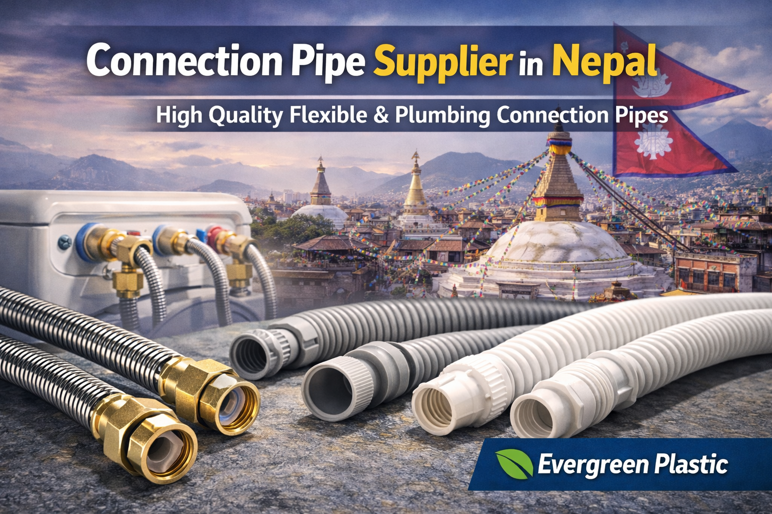 Connection Pipe Supplier and Exporter in Nepal - Evergreen Plastic Industries